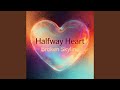Halfway Heart