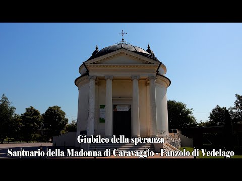 Santuario della Madonna di Caravaggio - Fanzolo di Vedelago - chiesa giubilare