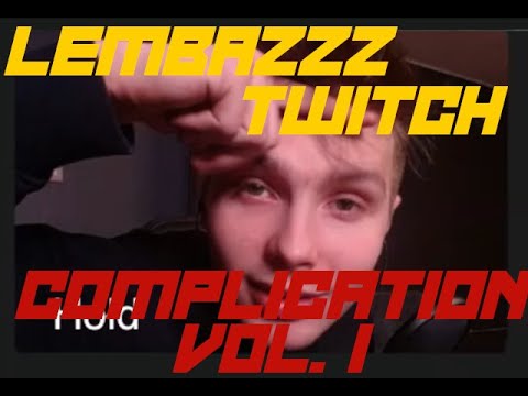 Lembazzz Twitch compilation vol. 1