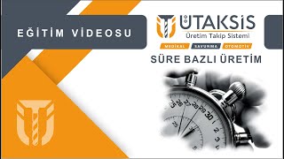 Süre Bazlı Üretim