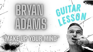 Bryan Adams 'Make Up Your Mind' | Guitar Lesson #bryanadams #keithscott
