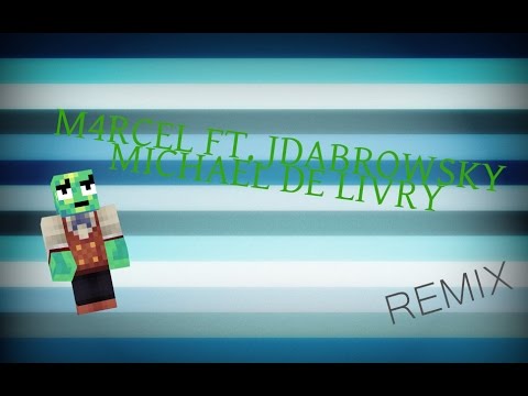 M4Rcel ft. JDabrowsky - Michael De Livry