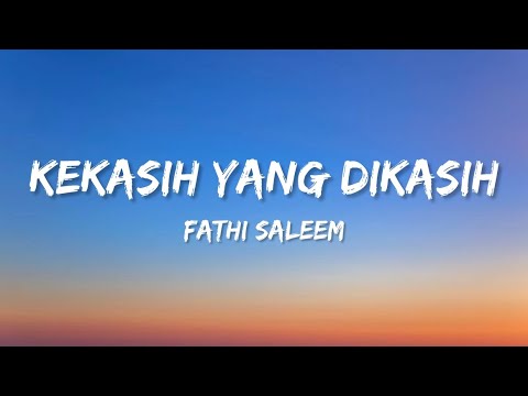 Fathi Saleem - Kekasih Yang Dikasih (Lirik)