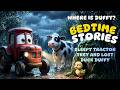 Sleepy Tractor Trey And Lost Duck Duffy Cute Bedtime Story For Kids