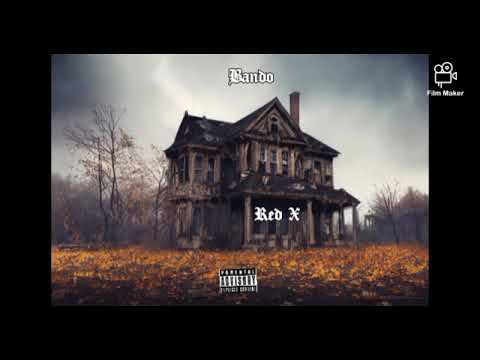 Red X - Bando (Fresh Out Da Boat) (Prod. By Came Beats) [Audio]