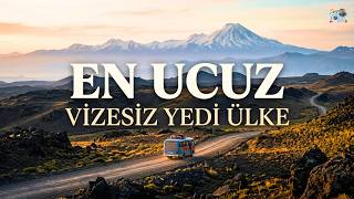 7 Ülke, SIFIR Vize | Bu Fırsatı Neden Kimse Kullanmıyor? | 4K Belgesel