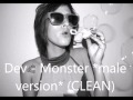 Dev - Monster (CLEAN) *lower-pitched/male ...