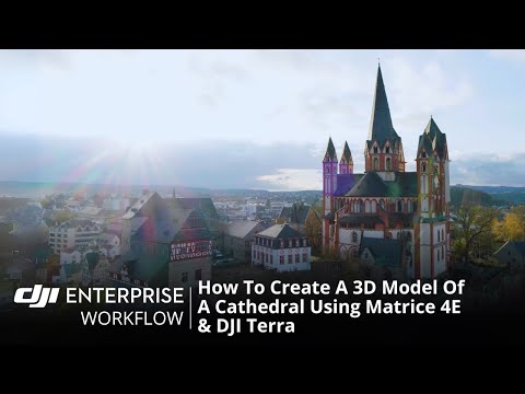 How To Create A 3D Model Of A Cathedral Using A Drone | DJI Matrice 4E & DJI Terra