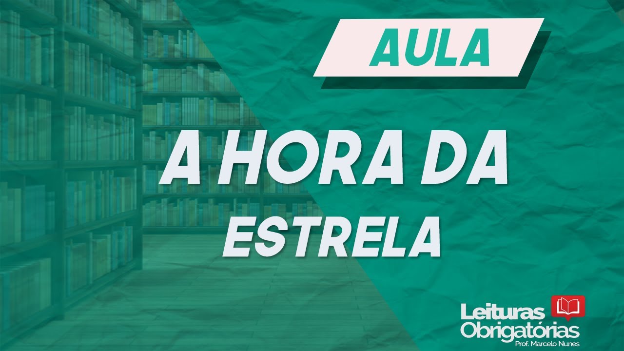 Videoaula (análise) "A hora da estrela", de Clarice Lispector (UFRGS e UEL)