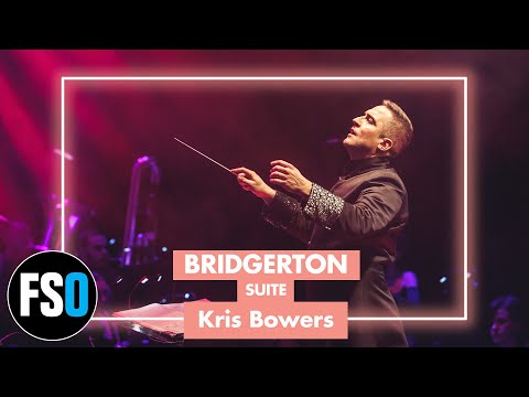 "Suite" - Bridgerton (Kris Bowers) - Film Symphony Orchestra