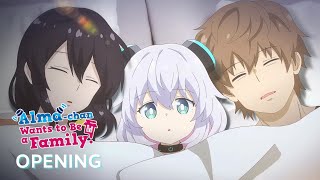 「Creditless」Alma-chan Wants to Be a Family! OPENING -『Dramatic Overlay』by ZAQ | 4K UHD