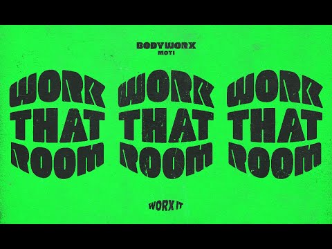 BODYWORX x MOTi - Work That Room