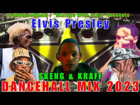 Skeng x Kraff Mix 2023 Raw | Skeng And Kraff Mixtape 2023 | Dancehall Mix 2023