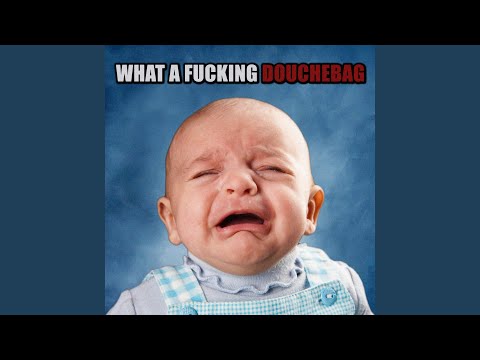 DOUCHEBAG