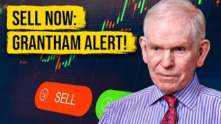 Jeremy Grantham WARNS The Traders To Sell Their Stocks Now