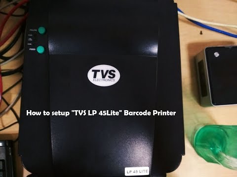 How to Setup TVS LP 45Lite Barcode Printer