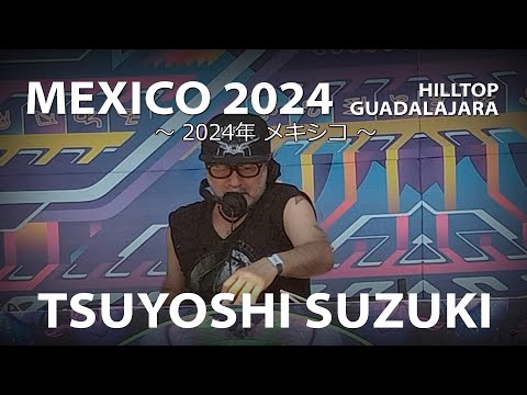 Tsuyoshi Suzuki in Mexico 2024