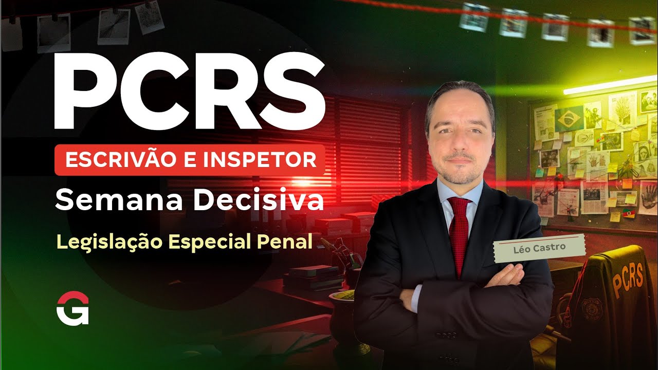 Concurso PC RS Escrivão e Inspetor: Semana Decisiva | Legislação Especial Penal com Léo Castro