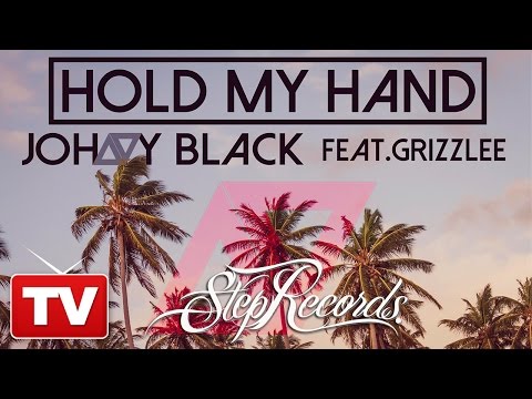 Johnny Black ft. Grizzlee - Hold My Hand
