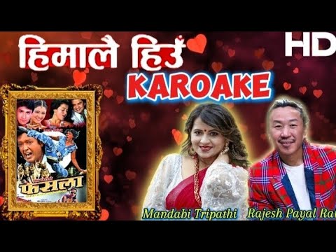 Himalai Hue Karoake(HD)||Duet Version||Rajesh Payal Rai,Mandabi Tripathi||Nepali Movie"FAISALA"