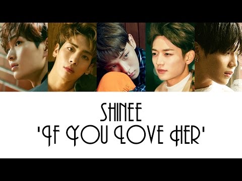 SHINee (샤이니) - 'If You Love Her' [HAN/ROM/ENG] + Colour Coded
