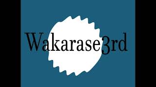 WAKARASE3rd
