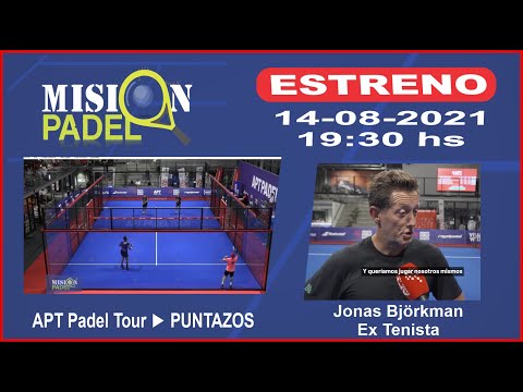 Misión Padel ► Capítulo 16 | APT padel tours | Bjorkman | Información y Todo lo Que Importa de Padel
