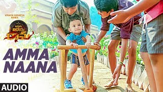 Amma Naana Full Audio Song  Vinaya Vidheya Rama  R