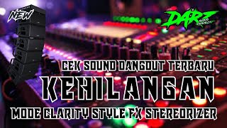 Download lagu CEK SOUND DANGDUT CLARITY TERBARU | KEHILANGAN  | AUDIO JERNIH | INSTRUMEN KALEM #ceksound #music mp3