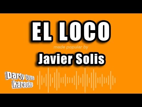 El Loco - Pistas De Javier Solis