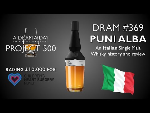 A Dram A Day Project 500 #369 - Puni Alba - an Italian whisky history and review