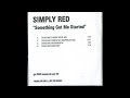 Simply Red - Something Got Me Started (Steve Mac ...