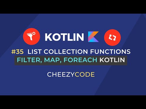 Kotlin Map, Filter, ForEach | Higher Order Functions | Cheezycode #35