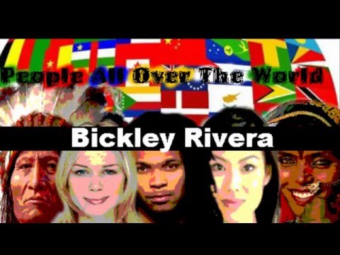 Bickley Rivera: People All Over The World excerpt