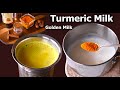 Turmeric Milk (Golden Milk) | How To Make Turmeric milk | Turmeric latte