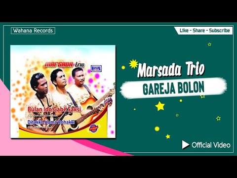 Marsada Trio - Gareja Bolon (Official Video) - Lagu Batak Terpopuler 2019
