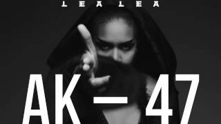 02 Lea Lea - AK-47 (Man Like Me Remix) [Wah Wah 45s]