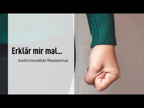 Erklär mir mal... Institutionellen Rassismus