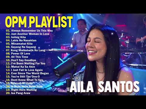 Nonstop Slow Rock Love Song 2024 Cover By AILA SANTOS 🧰 Always Remember Us This Way👕OPM Love Songs🎀