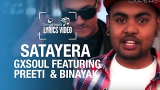 Satayera - GXSOUL ft. Preeti and Binayak - Lyrics Video | Nepali R&amp;B Pop Song