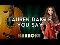 You Say - Lauren Daigle | LOWER Key Acoustic Guitar Karaoke Version Instrumental Lyrics Cover