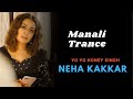 Manali Trance Lyrics | Yo Yo Honey Singh ft. Neha Kakkar | Akshay Kumar