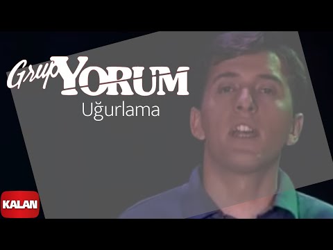 Uğurlama - Grup Yorum