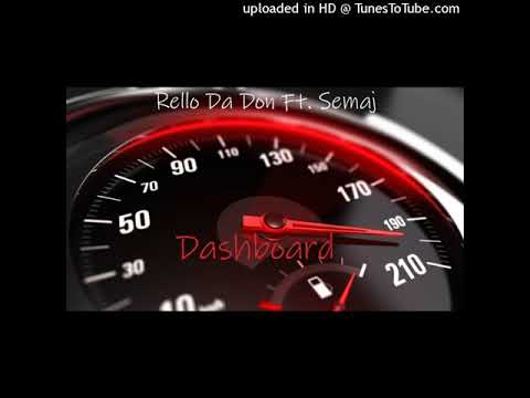 Rello Da Don Ft. Semaj - Dashboard (2020)