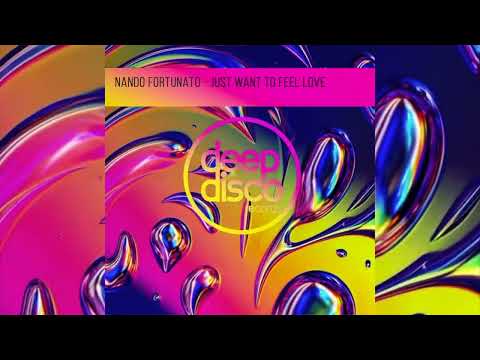 Nando Fortunato - Just Want To Feel Love