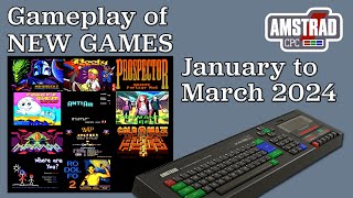 Gameplay of New Amstrad CPC games, from January to March 2024
