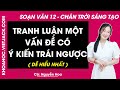 Soạn bài Tranh luận một vấn đề có ý kiến trái ngược - trang 122 | Bài 4 | Ngữ văn 12 | CTST