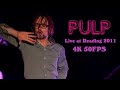 Pulp - Live at Reading 2011 - 4K 50FPS - Full Show