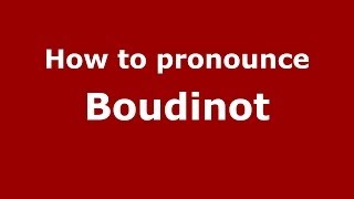 How to pronounce Boudinot