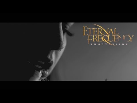 Eternal Frequency - Temptations (Official Music Video)